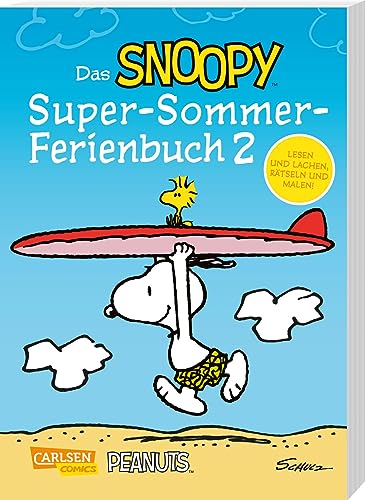 Das Snoopy-Super-Sommer-Ferienbuch Teil 2: Mit kurzen Comics, Logikrätseln, Ausmalbildern, Sudoku und Denkspielen für Kinder ab 7 Jahren (Peanuts Ferienspaß) von Carlsen Verlag GmbH